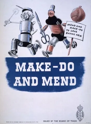 Плакат "Сделай и почини" времен Второй мировой войны в Великобритании. Национальный архив / SSPL / Getty Images
